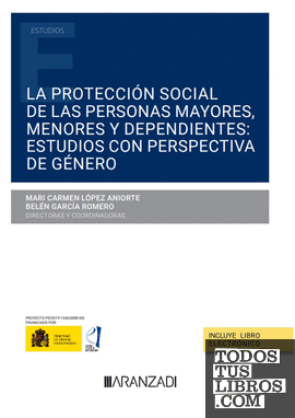 La protección social de las personas mayores, menores y dependientes: estudios con perspectiva de género (Papel + e-book)