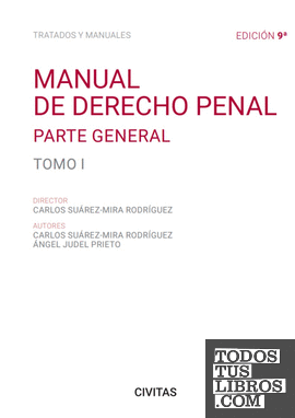 Manual de Derecho Penal. Tomo I. Parte General