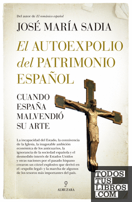 El autoexpolio del patrimonio español