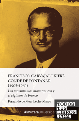 Francisco Carvajal i Xifré, Conde de Fontanar (1905-1960)