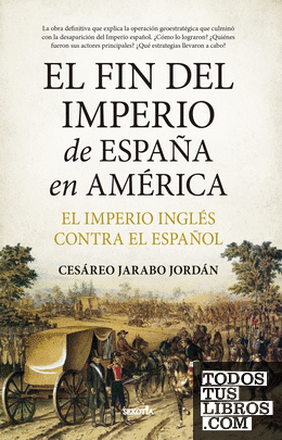 El fin del Imperio de España en América