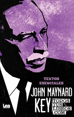 John Maynard Keynes. Textos esenciales