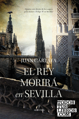 El rey morirá en Sevilla