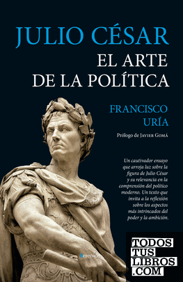 Julio César. El arte de la política