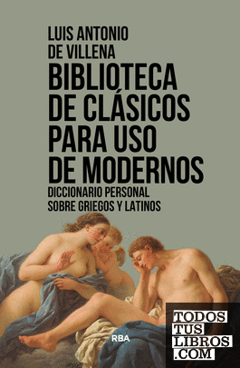 Biblioteca de clásicos para uso de modernos