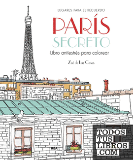 París secreto. Libro antiestrés para colorear
