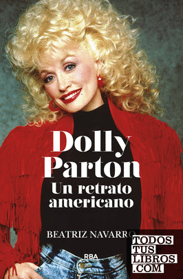 Dolly Parton. Un retrato americano.