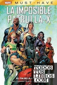 Marvel must have imposible patrulla-x 1. el fin de la historia