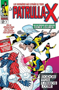 BIBLIOTECA MARVEL LA PATRULLA-X 1. 1963-64: THE X-MEN 1-6 USA
