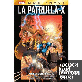 MARVEL MUST HAVE LA PATRULLA-X 2. ARRESTO DOMICILIARIO