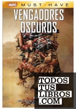 Marvel must have vengadores oscuros 3. asedio