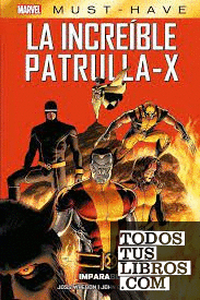 Marvel must have la increíble patrulla-x 2. imparable