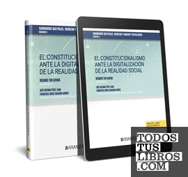 El constitucionalismo ante la digitalización de la realidad social. Cuadernos digitales. Derecho y Nuevas Tecnologías (nº 9) (Papel + e-book)