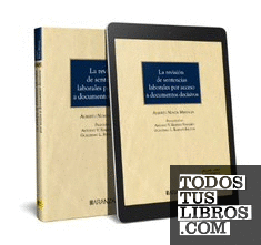 La revisión de sentencias laborales por acceso a documentos decisivos (Papel + e-book)