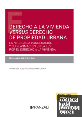 Derecho a la vivienda versus derecho de propiedad urbana (Papel + e-book)