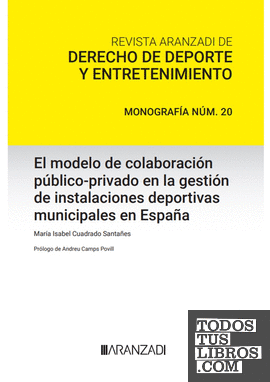 El modelo de colaboración público-privado en la gestión de instalaciones deportivas municipales en España