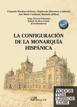 La configuración de la monarquía hispánica