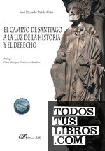 El Camino de Santiago a la Luz de la historia y el derecho
