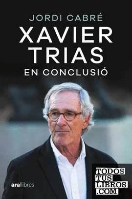 Xavier Trias. En conclusió