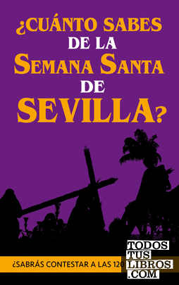 ¿Cuánto sabes de la Semana Santa de Sevilla?