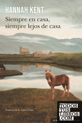 Siempre en casa, siempre lejos de casa Siempre en casa, siempre lejos de casa