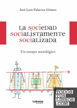 La sociedad socialistamente socializada