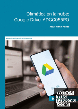 Ofimática en la nube: Google Drive. ADGG055PO