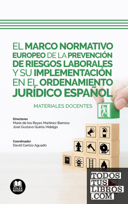 El marco normativo europeo de la prevención de riesgos laborales y su implementación en el ordenamiento jurídico español