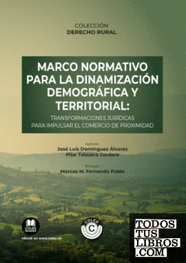 Marco normativo para la dinamización demográfica y territorial: transformaciones jurídicas para impulsar el comercio de proximidad