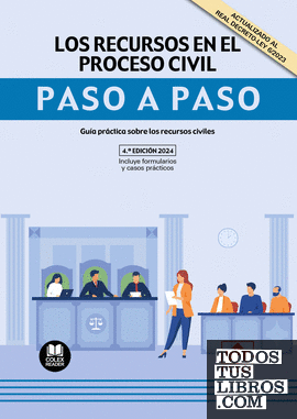 RECURSOS EN EL PROCESO CIVIL. PASO A PASO 2024.