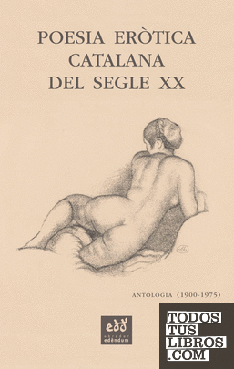 Poesia eròtica catalana del segle XX. Antologia (1900-1975)
