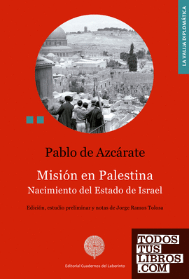 Misión en Palestina. Nacimiento del Estado de Israel