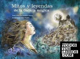 Mitos y leyendas de la Galicia mágica