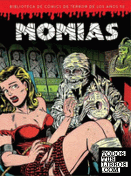 MOMIAS BIBLIOTECA COMICS DE TERROR AÑOS 50 VOLUMEN 4