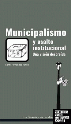 Municipalismo y asalto institucional.