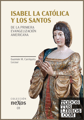 Isabel la Católica y los santos de la primera evangelización americana