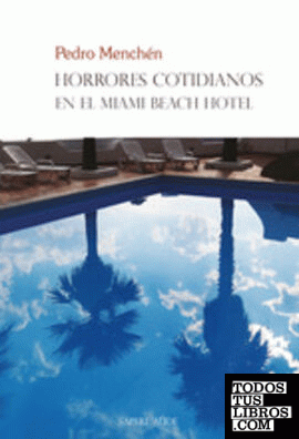 HORRORES COTIDIANOS EN EL MIAMI BEACH HOTEL