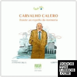 CARVALHO CALERO, FRONTE AO ESPELLO DA MEMORIA-GALLEGO