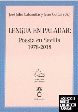 Lengua en paladar: Poesía en Sevilla 1978-2018