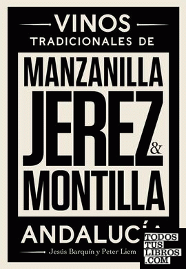 Jerez, Manzanilla y Montilla