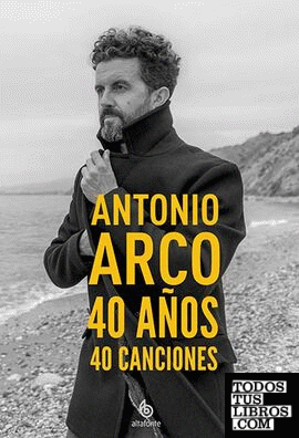 Antonio Arco 40 años, 40 canciones