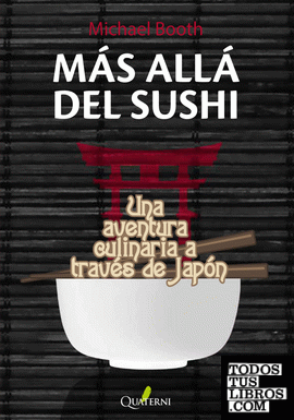 MÁS ALLÁ DEL SUSHI. Una aventura culinaria a través de Japón