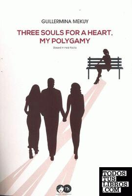 Three souls for a heart, my polygamy