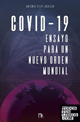 Covid-19 ensayo para un nuevo orden mundial