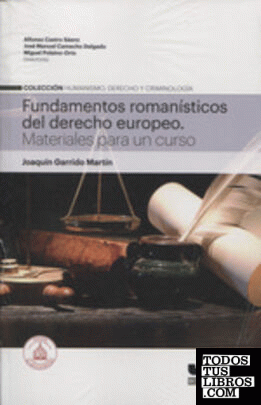 Fundamentos romanísticos del derecho europeo