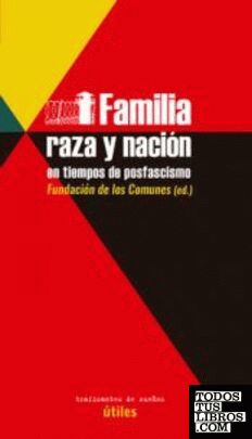 Familia, raza y nación en tiempos de posfascismo