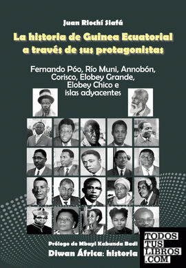 La historia de guinea ecuatorial a través de sus protagonistas