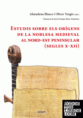 Estudis sobre els orígens de la noblesa medieval al nord-est peninsular (segles X-XII)