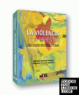 La violencia filio-parental: una visión interdisciplinar