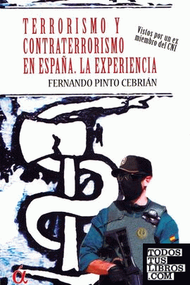 Terrorismo y contraterrorismo en España. La experiencia